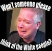 wontsomeoneplease-think-ofthe-wille-stop-with-the-reverse-racism-nonsense-53097671.jpg